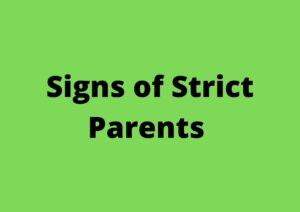 Signs of Strict Parents
