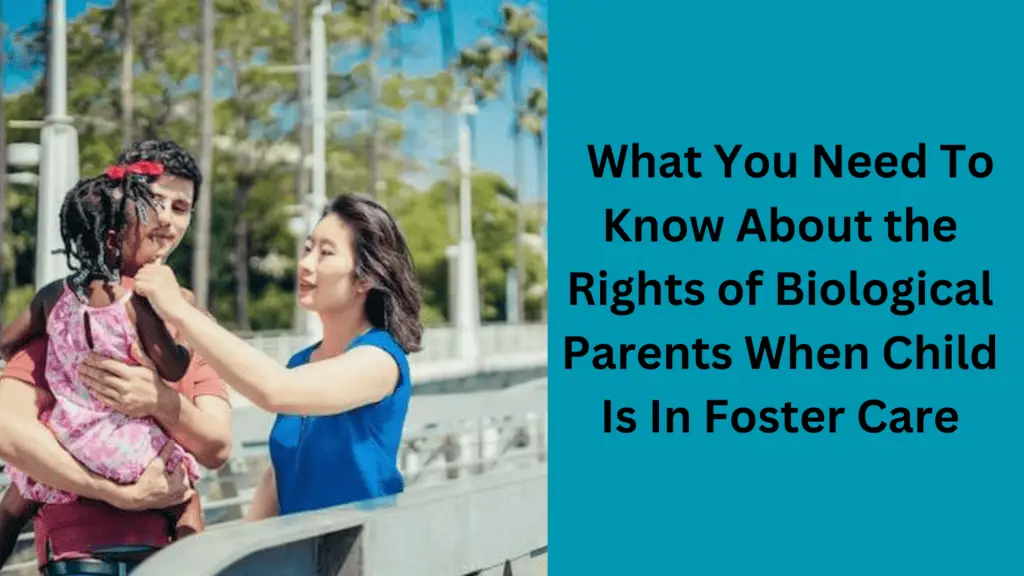 Parents' Rights When Child Is In Foster Care