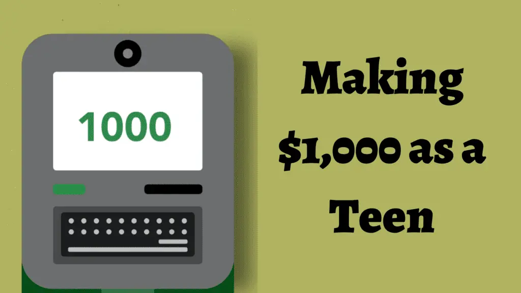how to make $1000 as a teenager