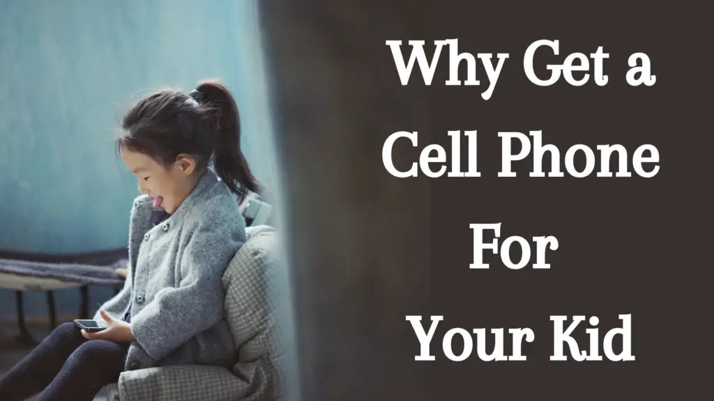 reasons your kid should have a cell phone