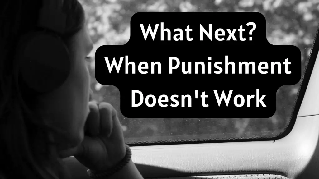 what to do when punishment doesn't work