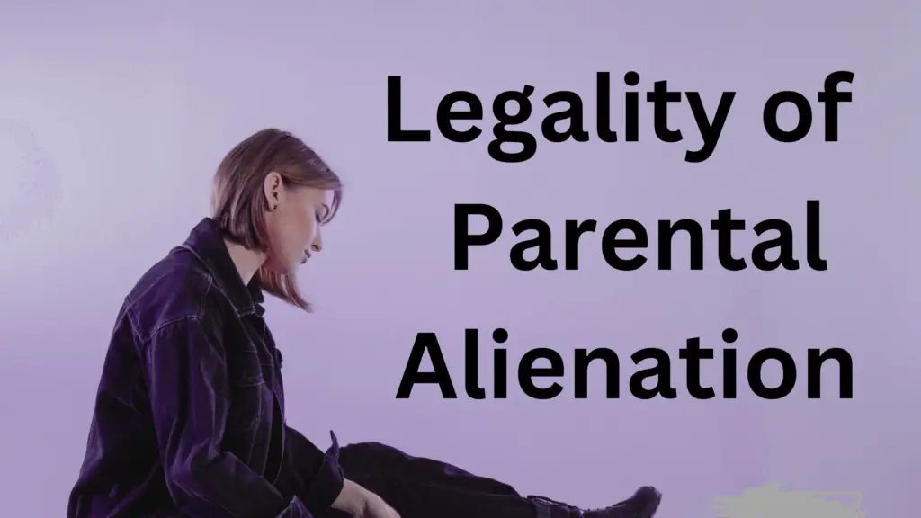is parental alienation illegal