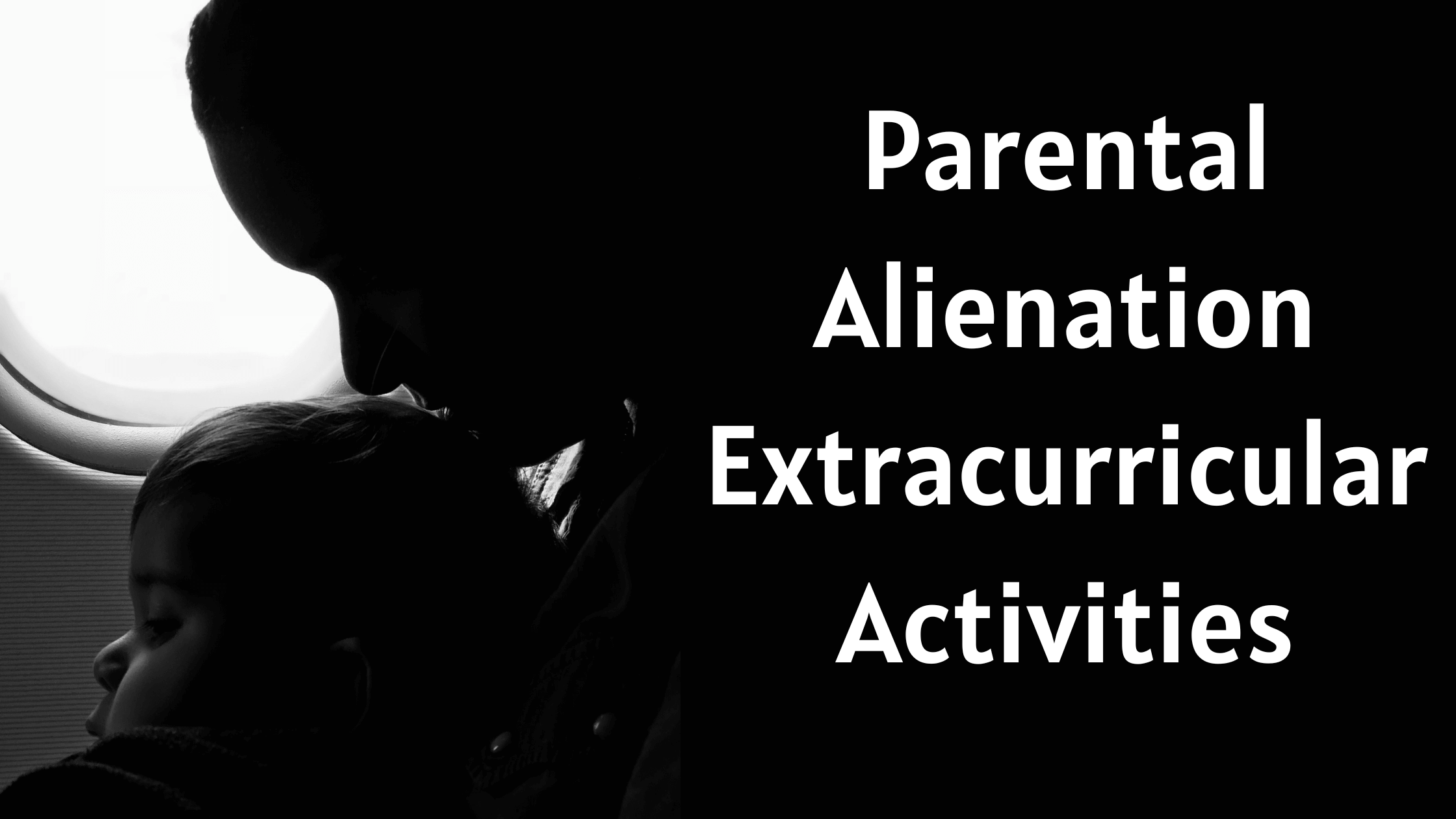 parental alienation extracurricular activities