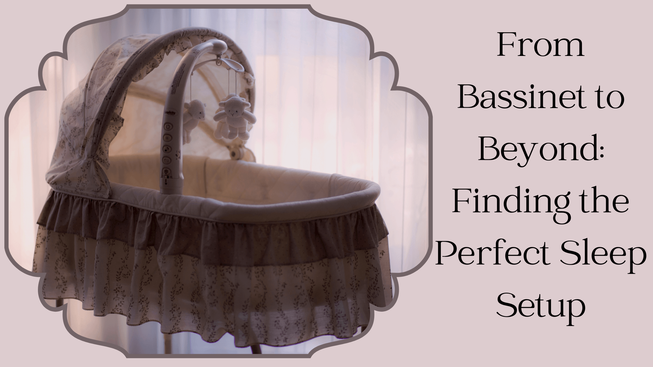 baby too big for bassinet but not ready for crib