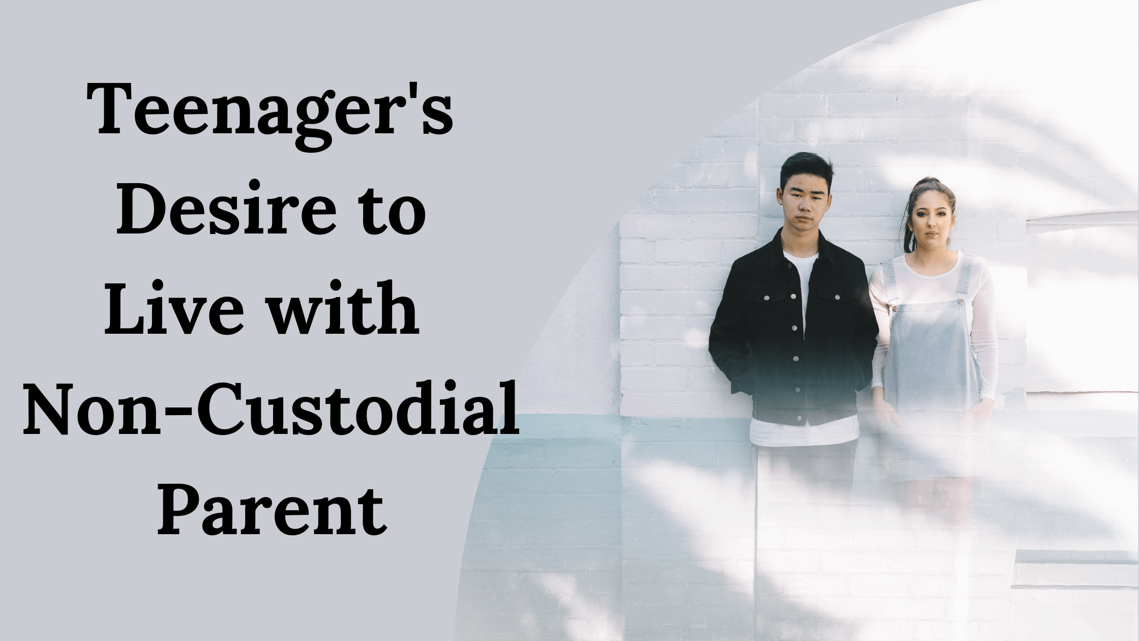 teenager wants to live with non custodial parent