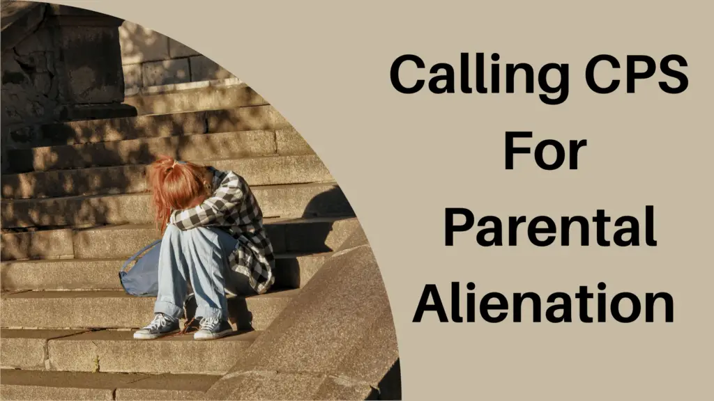 can i call cps for parental alienation