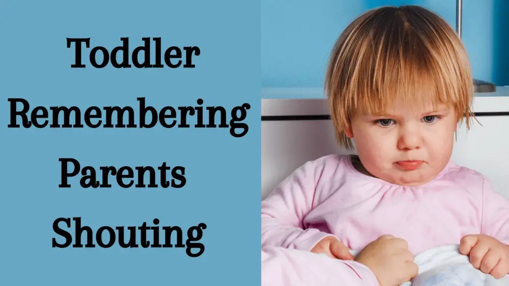 will my toddler remember me shouting