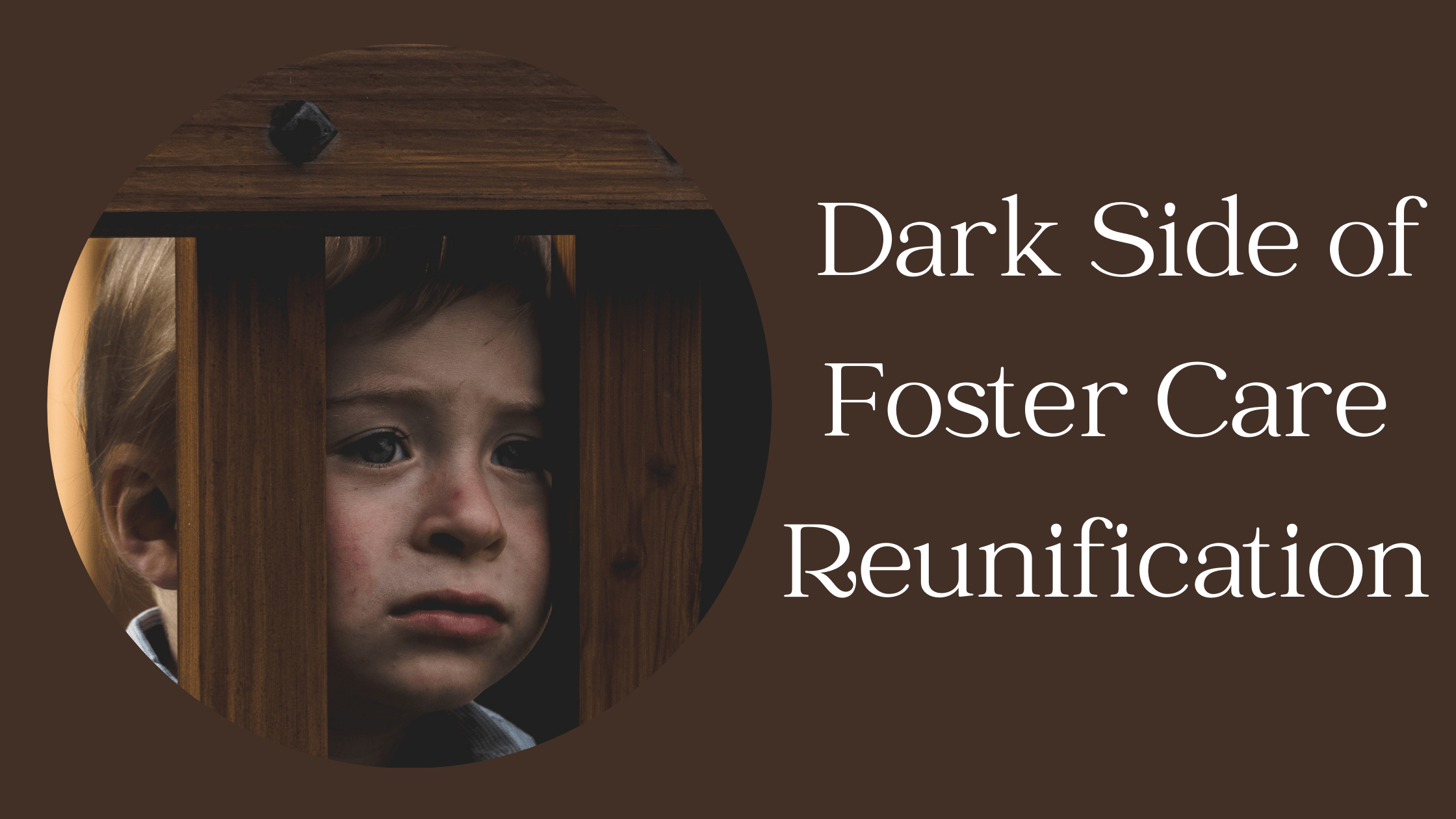 why reunification in foster care is bad