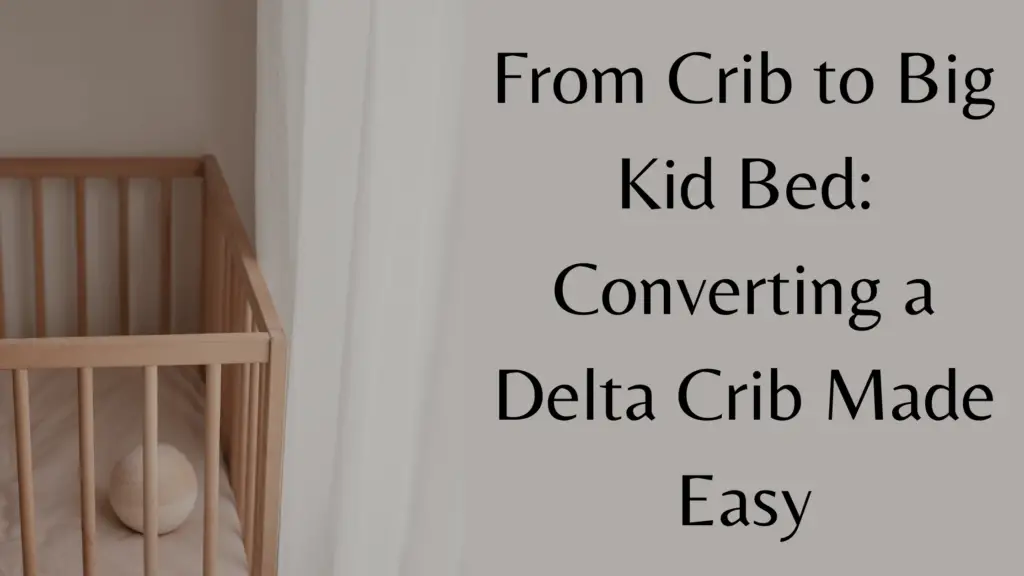 how to convert delta crib to toddler bed