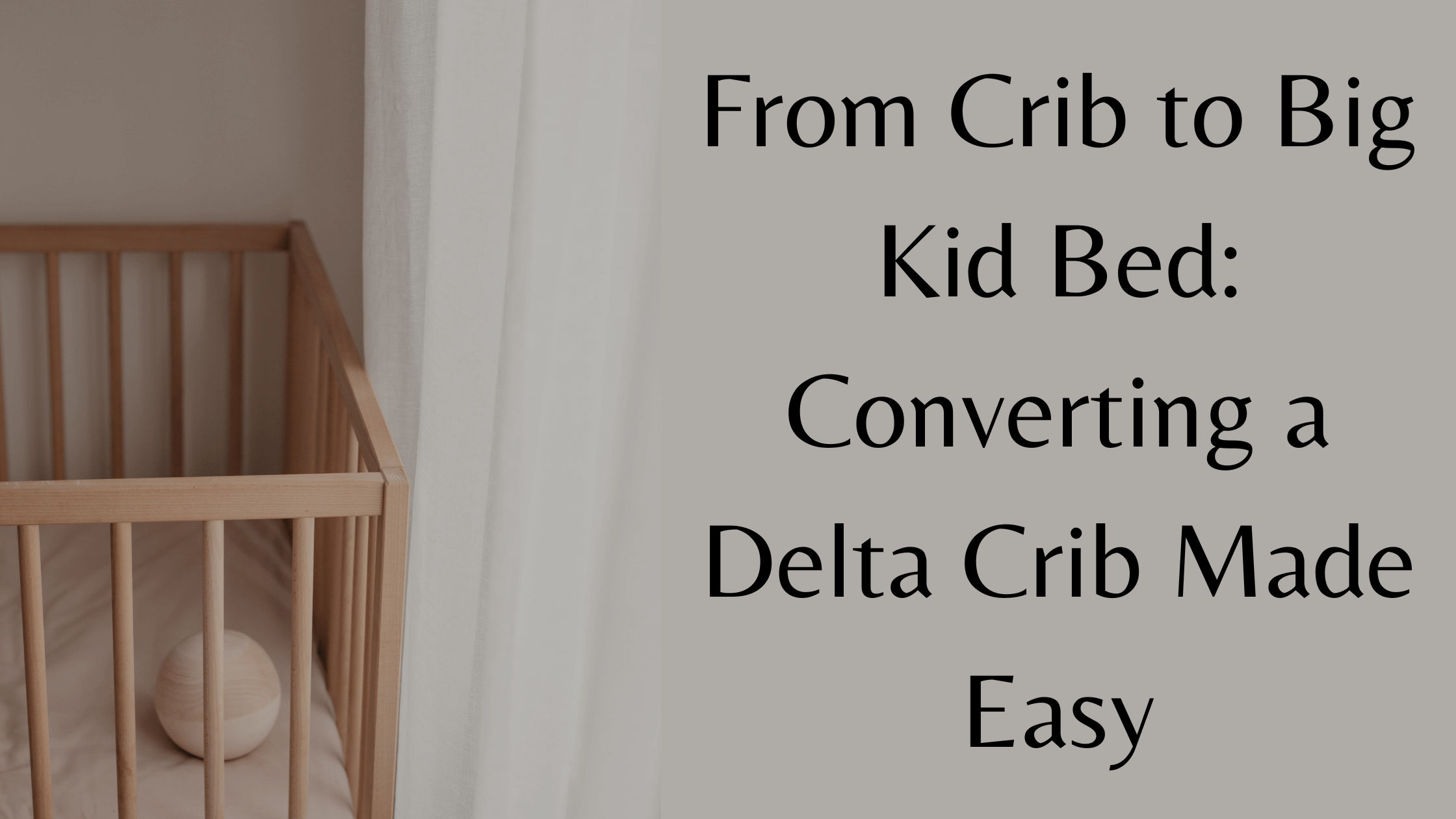 how to convert delta crib to toddler bed